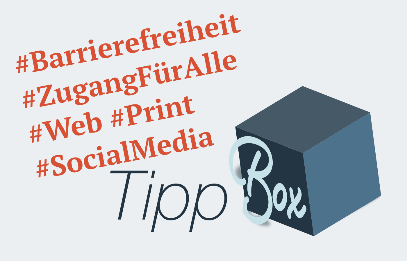 TippBox, #Barrierefreiheit #ZugangFürAlle #Web #Print #SocialMedia